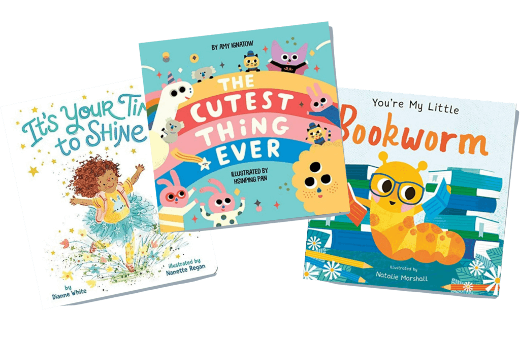 three books for kids titled, "It's Your Time to Shine," "The Cutest Thing Ever," and "You're My Little Bookworm"