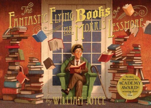 book cover of The Fantastic Flying Books of Mr. Morris Lessmore by William Joyce