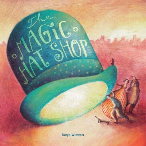 book cover of The Magic Hat Shop by Sonja Wimmer