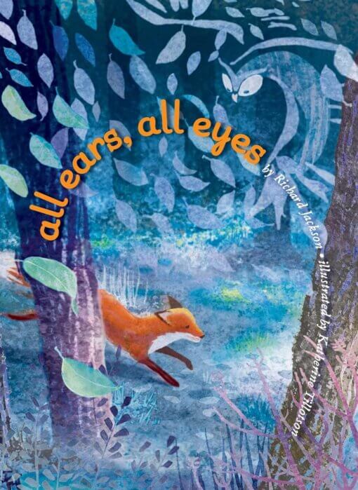 Book cover of All Ears, All Eyes showing a fox running through the trees