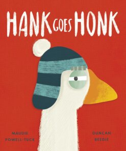 Book cover of Hank Goes Honk showing a sassy goose wearing a striped winter hat