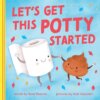 Book cover of Let's Get This Potty Started showing a roll of toilet paper and poo dancing together under confetti