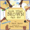 Book cover for Look What Brown Can Do!