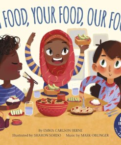 Book cover for My Food, Your Food, Our Food showing multicutural children sitting at a table with food