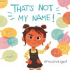 Book cover for That's Not My Name!